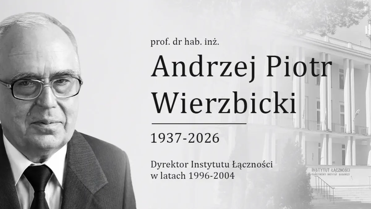Zmarł prof. Andrzej Piotr Wierzbicki, były dyrektor Instytutu Łączności