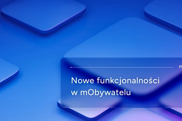 mObywatel z nowymi funkcjami: dyplomy, dokumenty zawodowe i e-poparcie