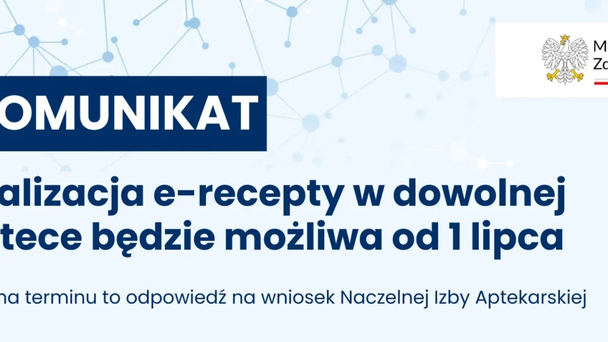 Nowy termin uruchomienia funkcji realizacji e-recept w różnych aptekach od 1 lipca