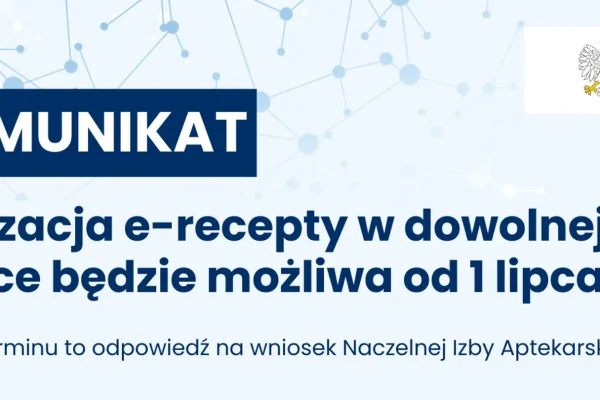 Nowy termin uruchomienia funkcji realizacji e-recept w różnych aptekach od 1 lipca
