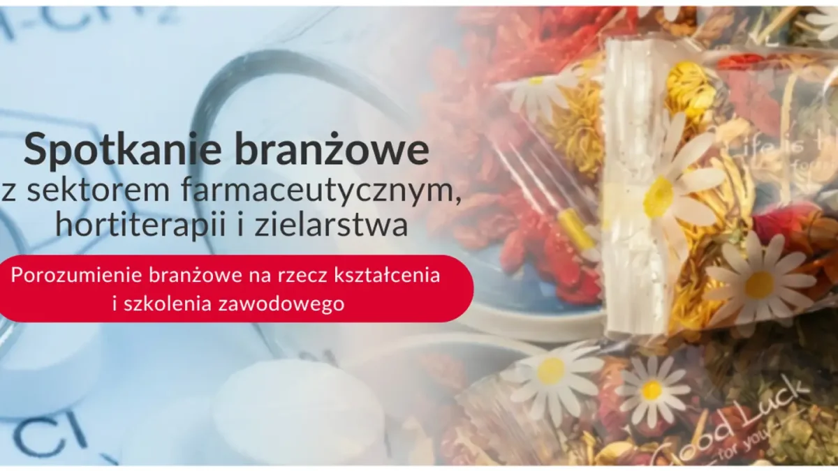 Ministerstwo Edukacji rozmawia o kadrach dla farmacji, hortiterapii i zielarstwa