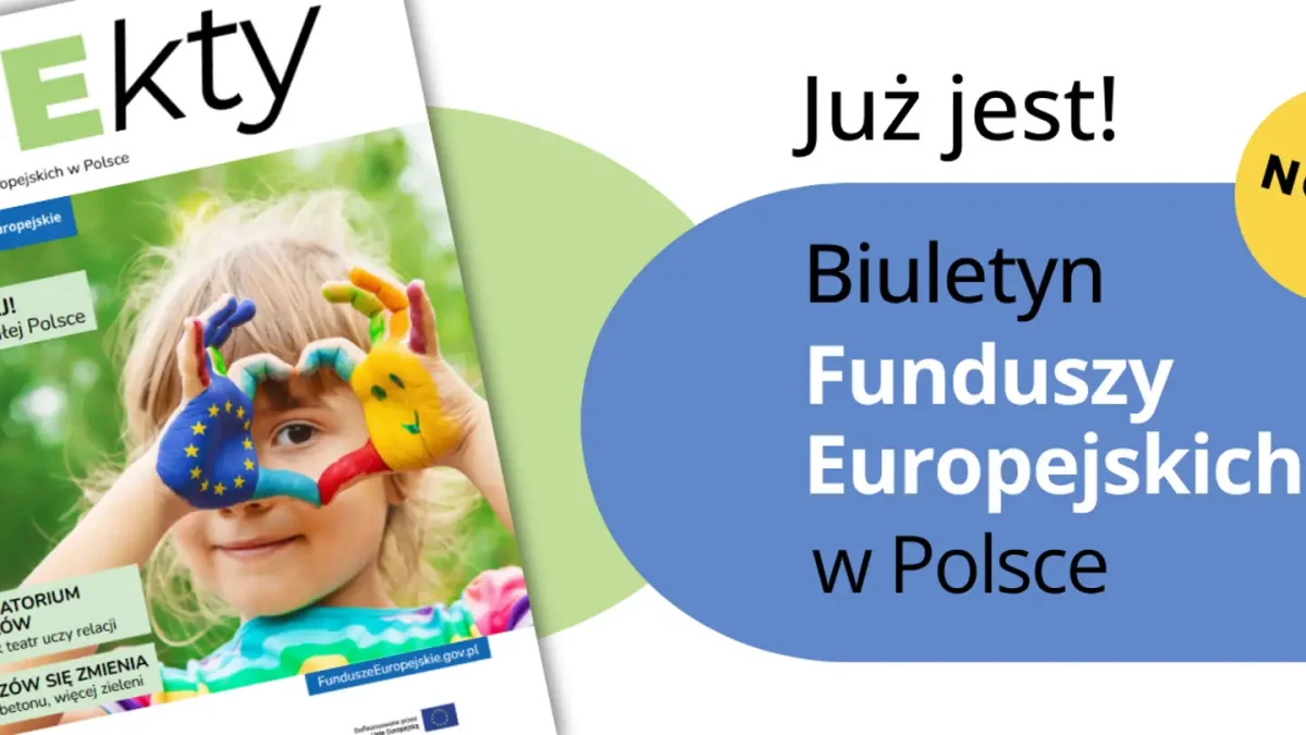 Fundusze Europejskie w działaniu – biuletyn eFEkty pokazuje realne zmiany