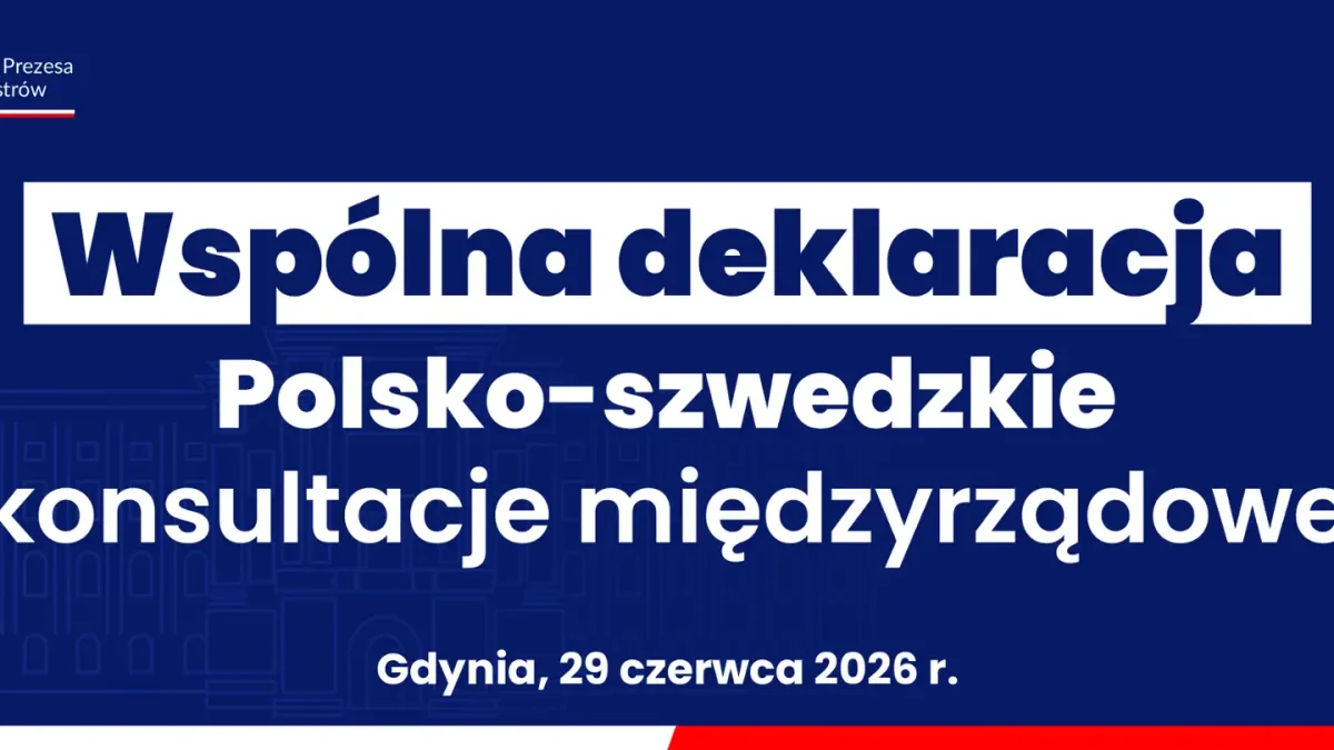 Polska i Szwecja podpisały wspólną deklarację po konsultacjach międzyrządowych