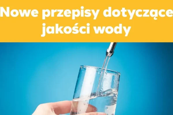 Szkolenia z nowych przepisów o jakości wody – bezpieczna woda od źródła do kranu