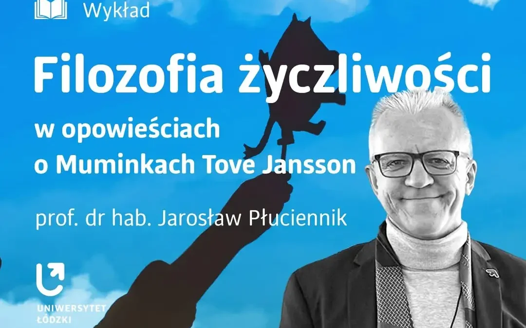 Filozofia życzliwości z Muminków – wykład prof. Płuciennika dostępny online