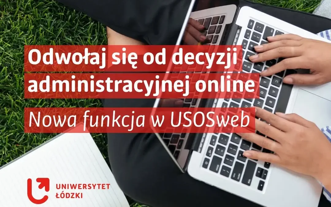 UniLodz wprowadza e-odwołania – formalności załatwisz online