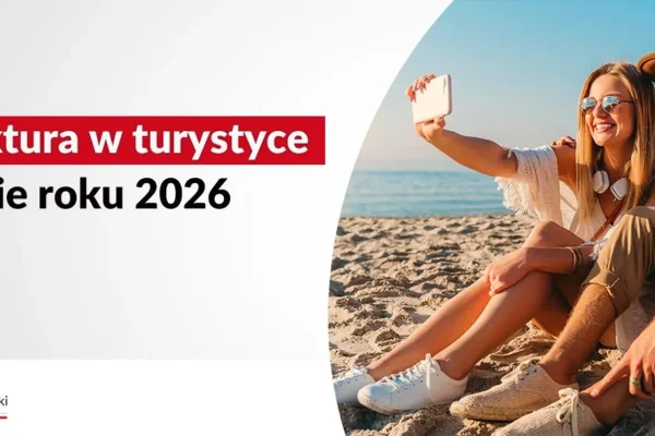 Koniunktura w turystyce: czerwiec 2026 z optymistycznymi wskaźnikami