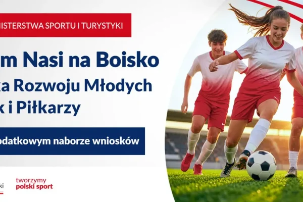 Zmiana w naborze wniosków programu „Nasi na Boisko” – nowa kwota i punkty