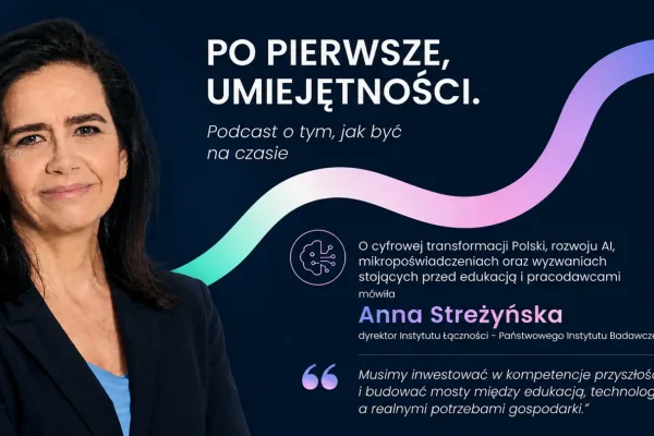 Anna Streżyńska: AI nie zastąpi człowieka, ale zmieni rynek pracy