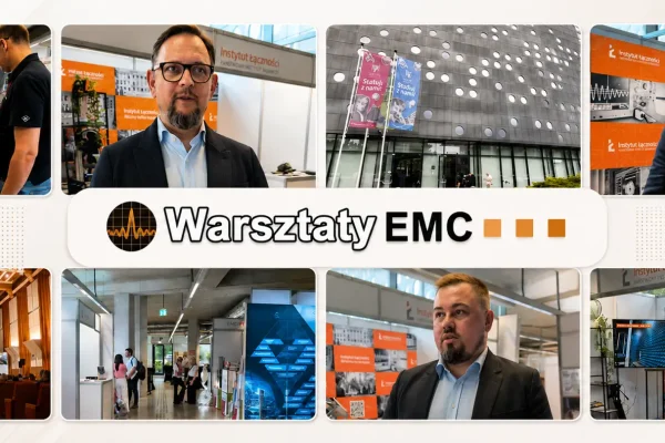 XV Warsztaty EMC: kompatybilność elektromagnetyczna kluczowa dla nowoczesnych technologii