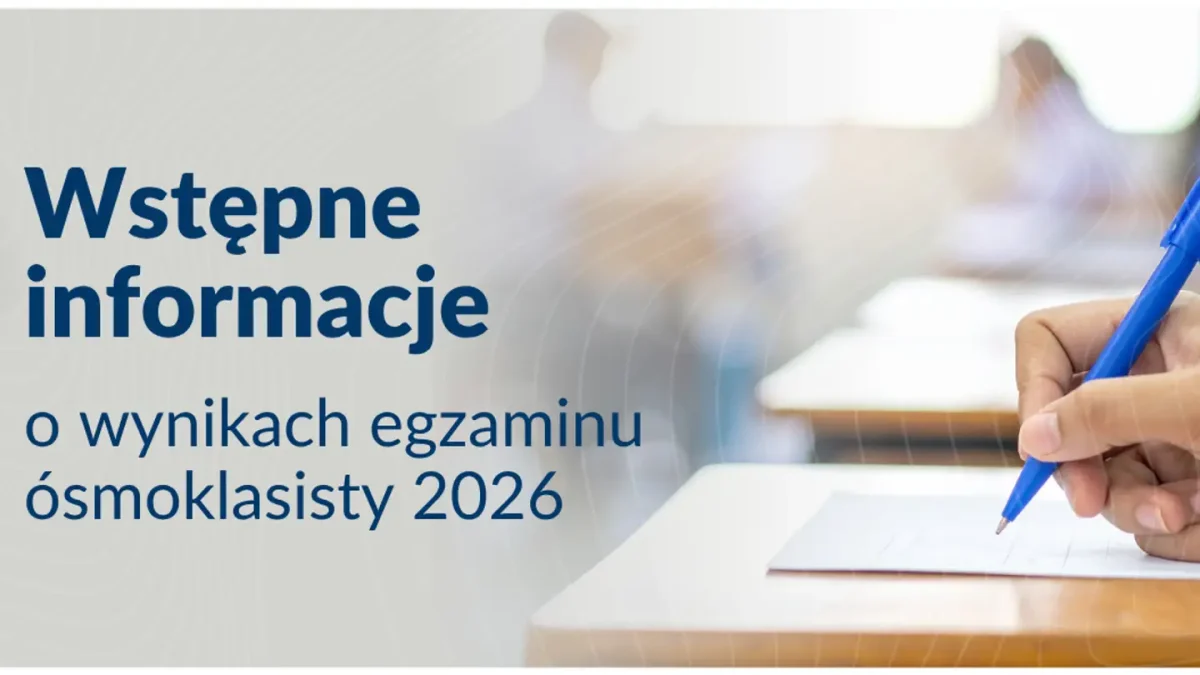 Wstępne wyniki egzaminu ósmoklasisty 2026 – średnie 65% z polskiego, 55% z matematyki, 73% z angielskiego