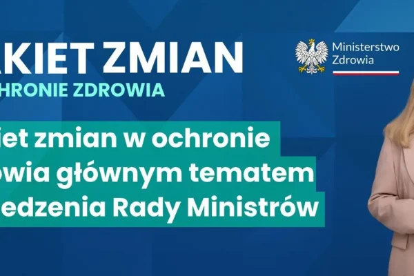 Rząd przyjął pakiet zmian w ochronie zdrowia – co się zmieni?