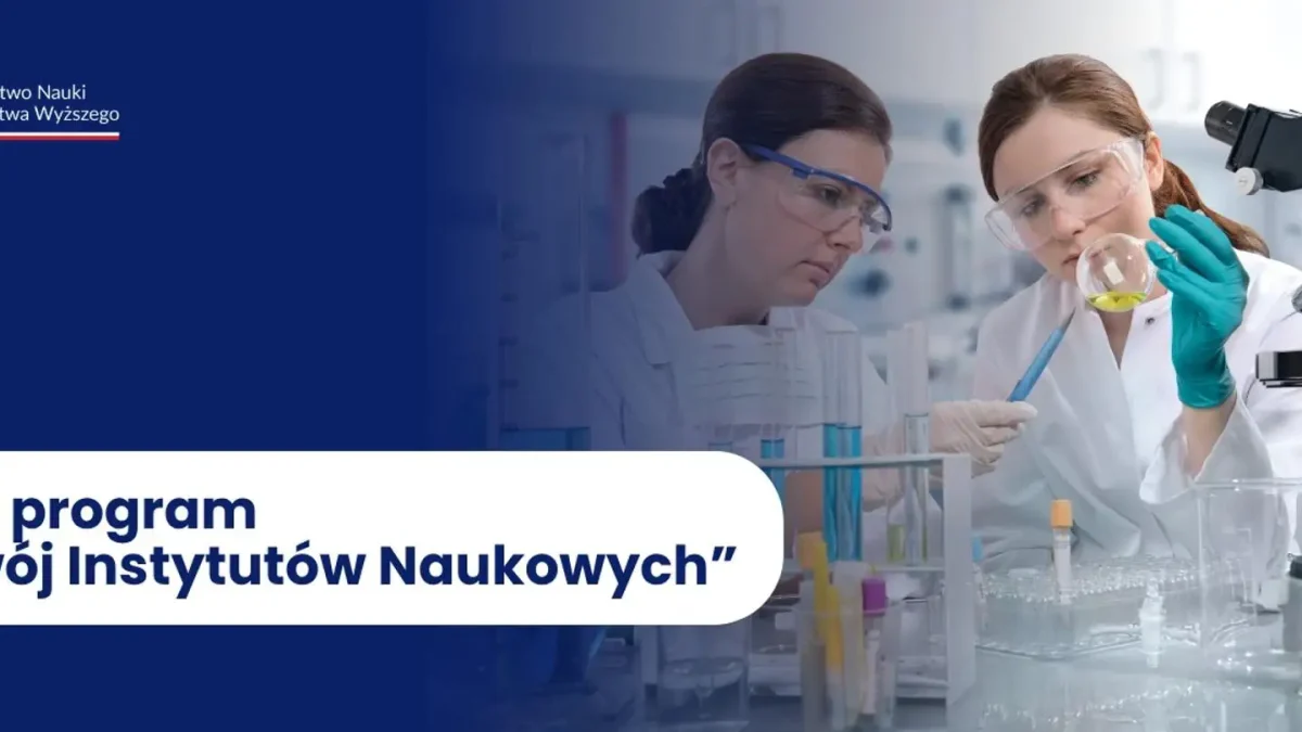 Rusza program „Rozwój Instytutów Naukowych” – wsparcie dla PAN i instytutów międzynarodowych