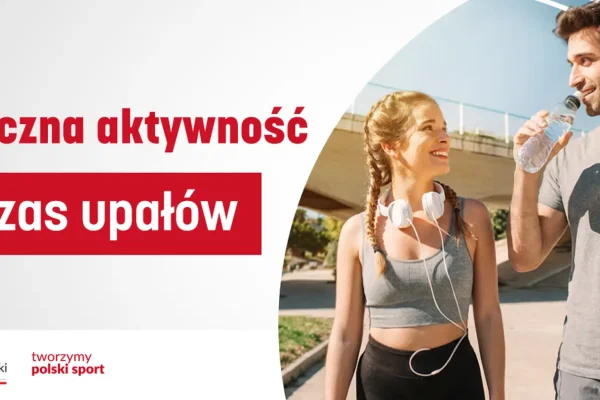 Upały a aktywność fizyczna – jak bezpiecznie ćwiczyć w czasie gorąca?