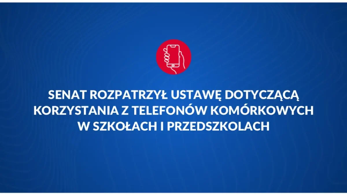 Senat przyjął ustawę o zakazie telefonów w szkołach – bez poprawek