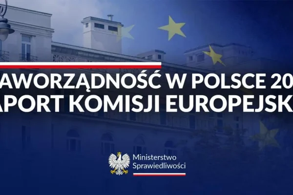 Raport KE 2026: Polska odbudowuje praworządność, ale przed nami wyzwania