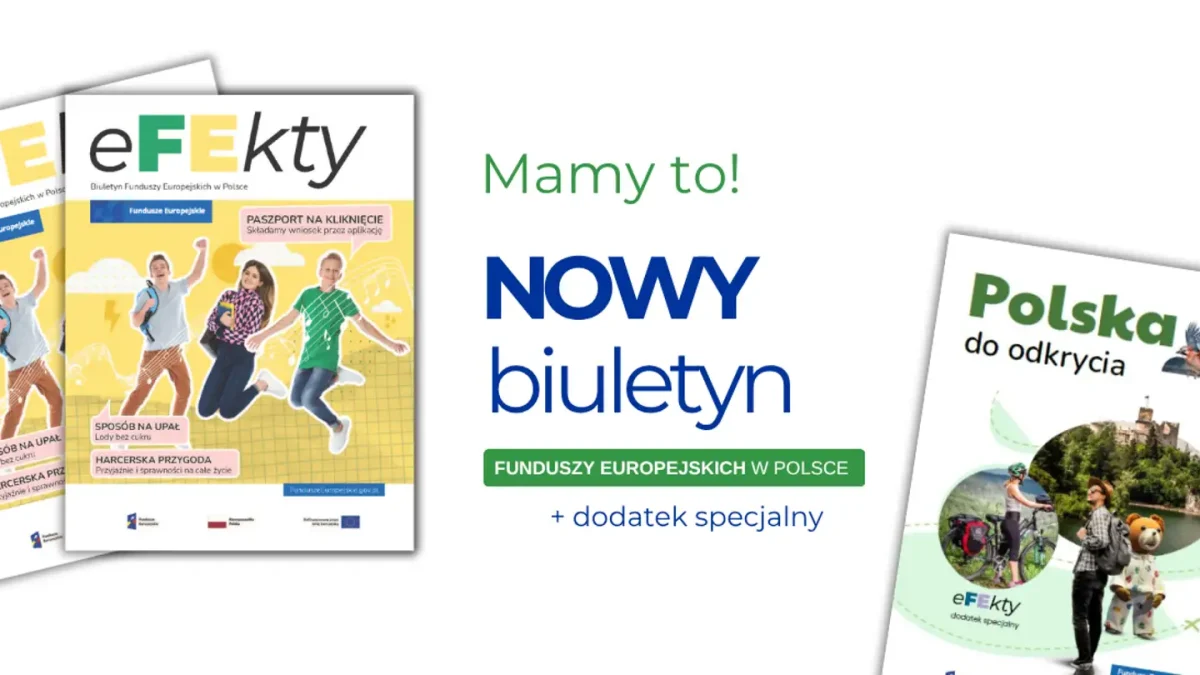 Nowy biuletyn eFEkty: 20 historii o wpływie funduszy unijnych na Polskę